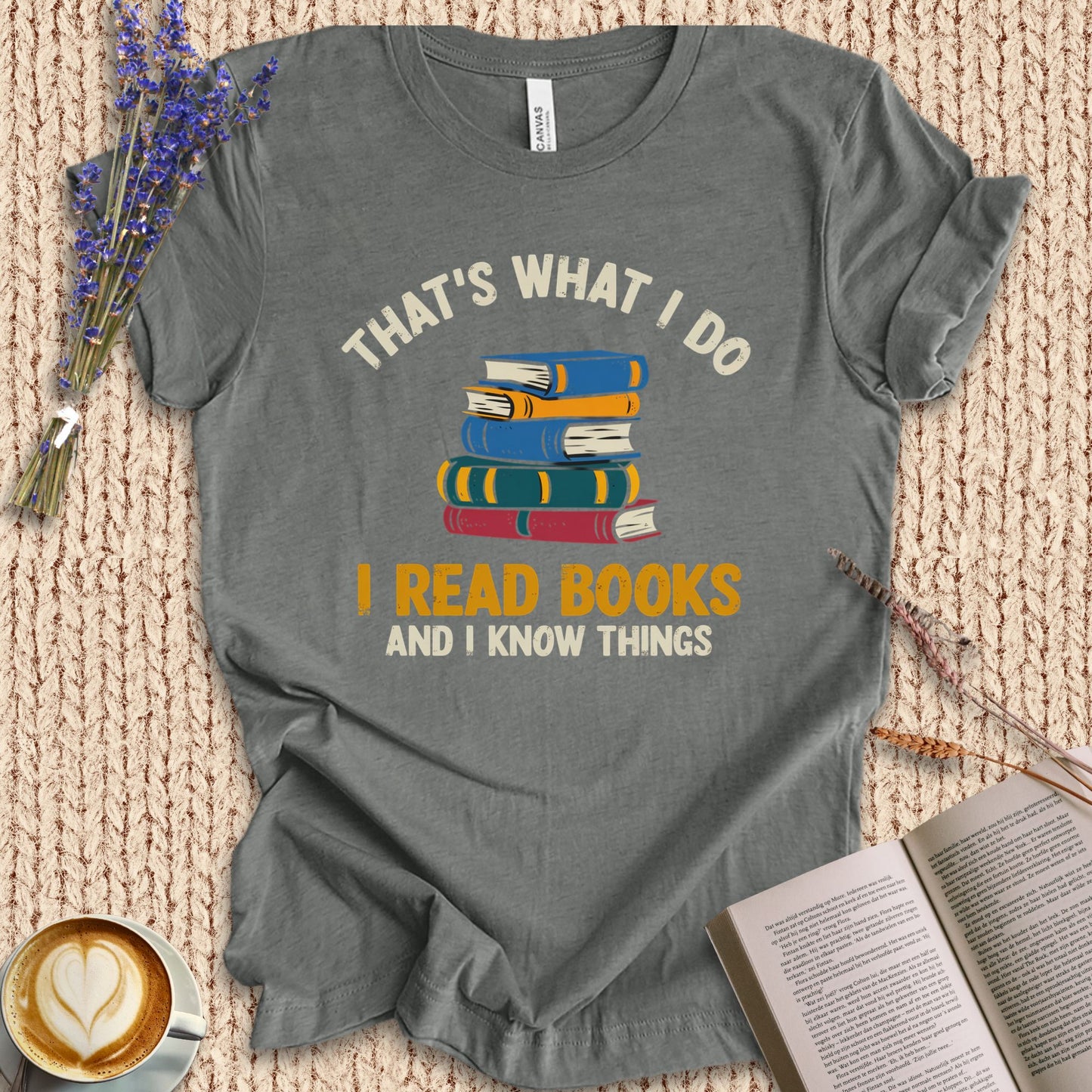 I Read Book And I Know Things Tee