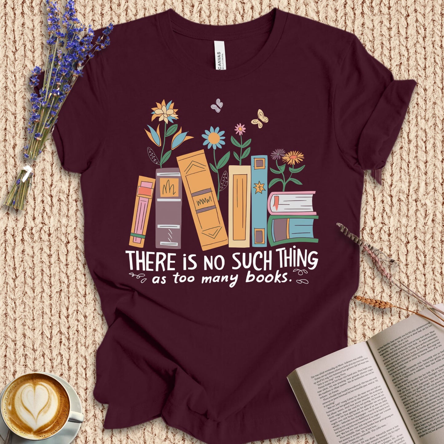 No Such Thing As Too Many Books Tee