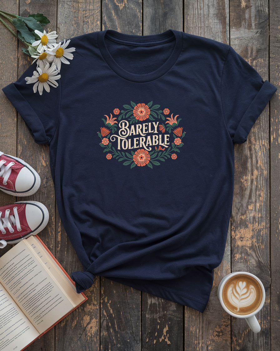 Barely Tolerable Tee