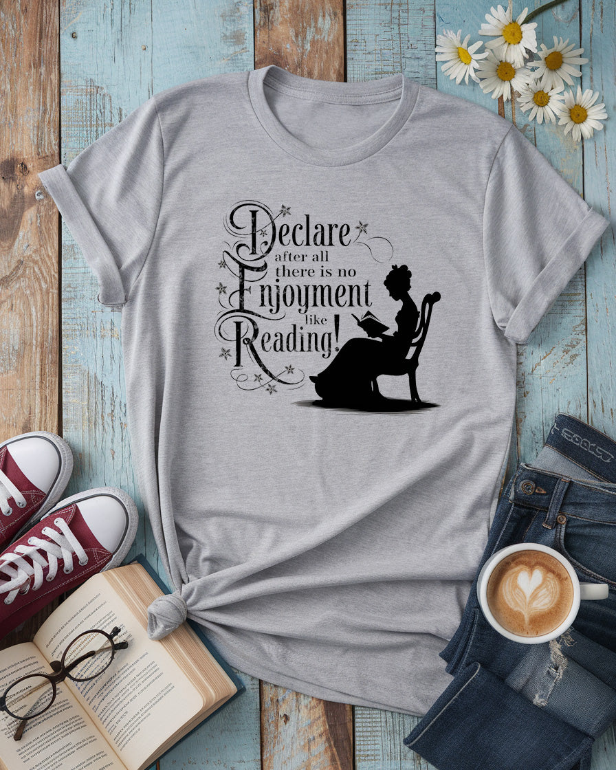 There Is No Enjoyment Like Reading Tee