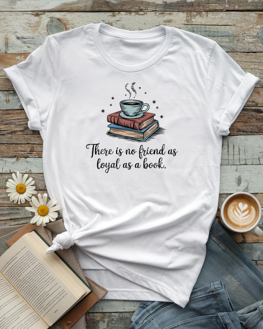 No Friend As Loyal As A Book Tee