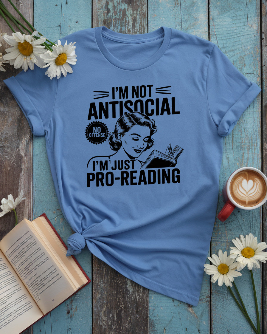 I'M Just Pro-Reading Tee