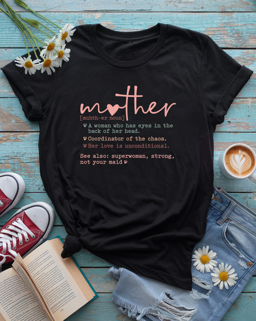 Mother Definition T-Shirt | Funny & Heartfelt Mom Tee