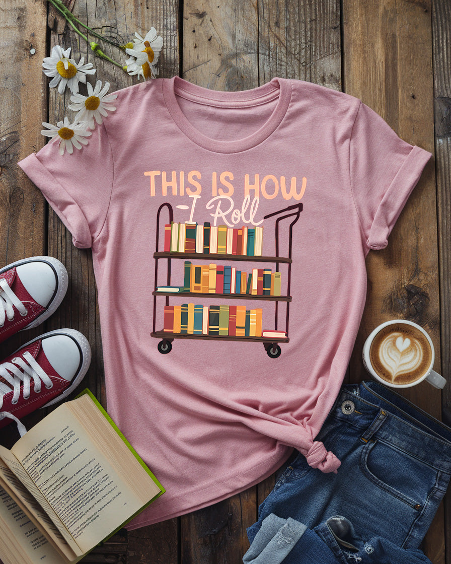 This Is How I Roll Tee