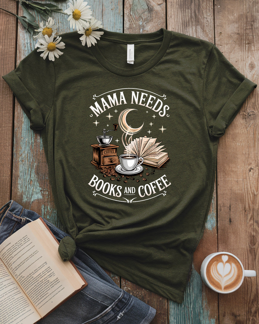 Mama Needs Books and Coffee Tee