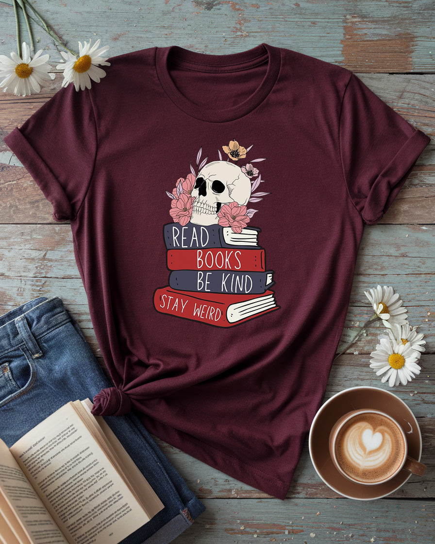 Read Books Be Kind Stay Weird Tee