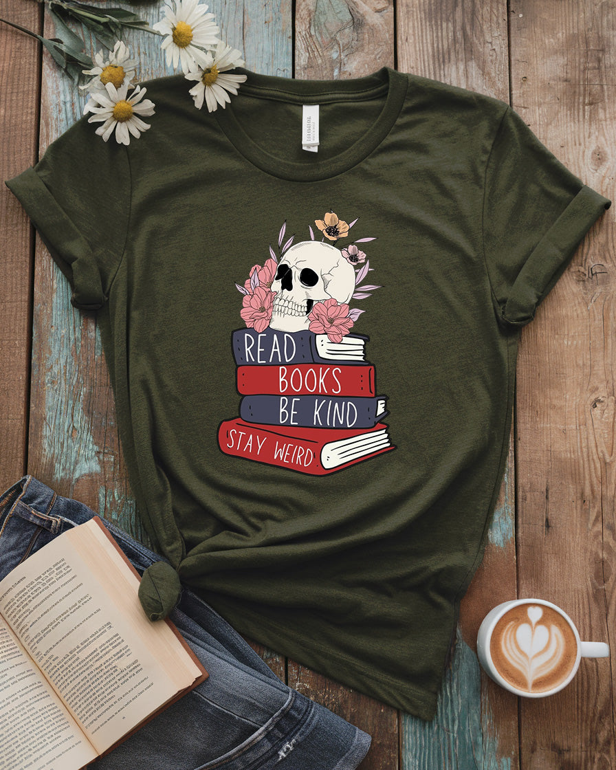 Read Books Be Kind Stay Weird Tee