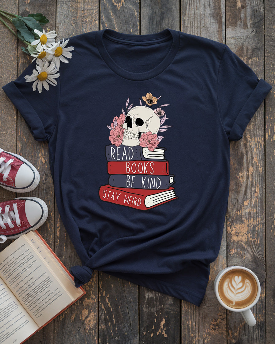 Read Books Be Kind Stay Weird Tee