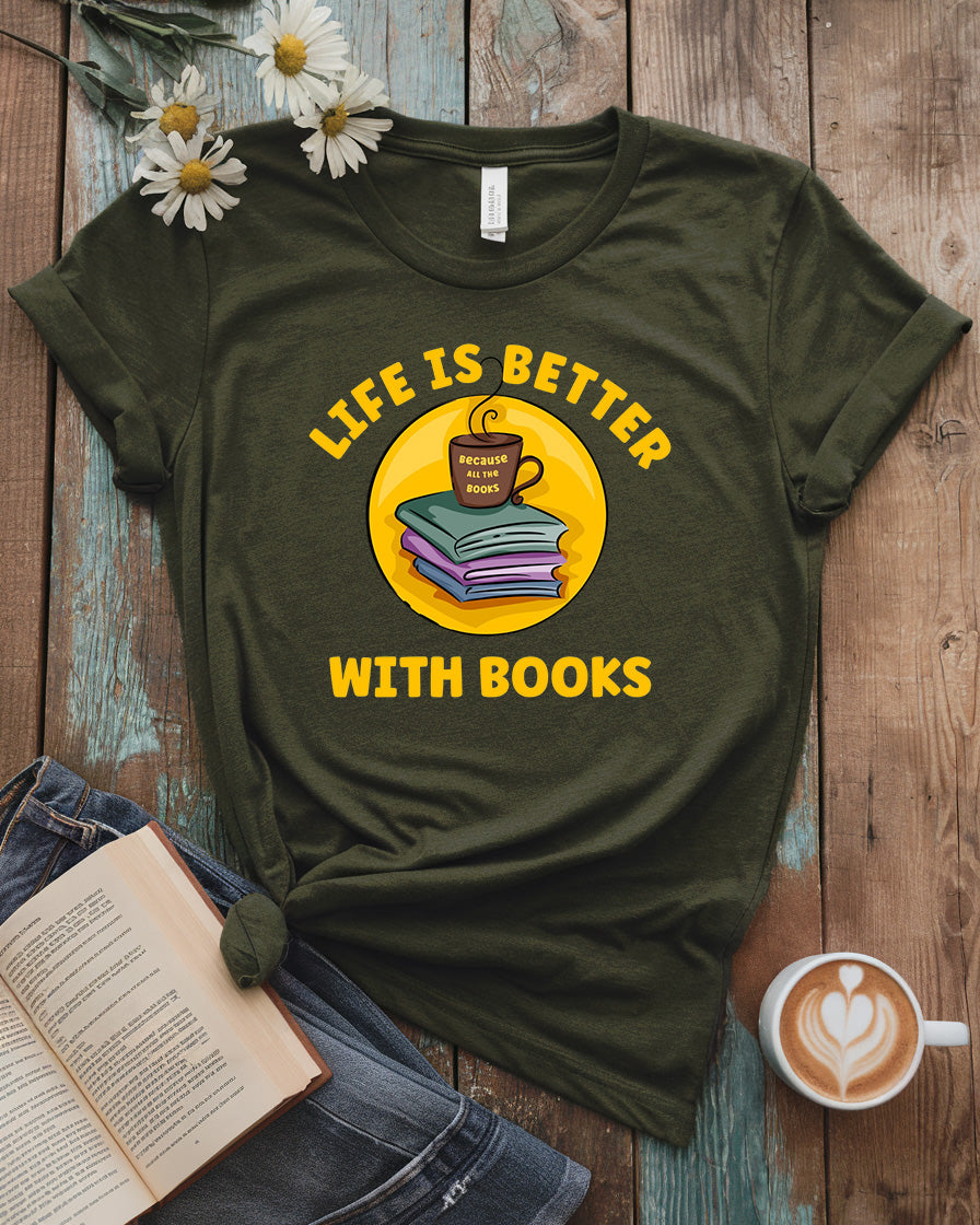 Life Is Better With Books Tee