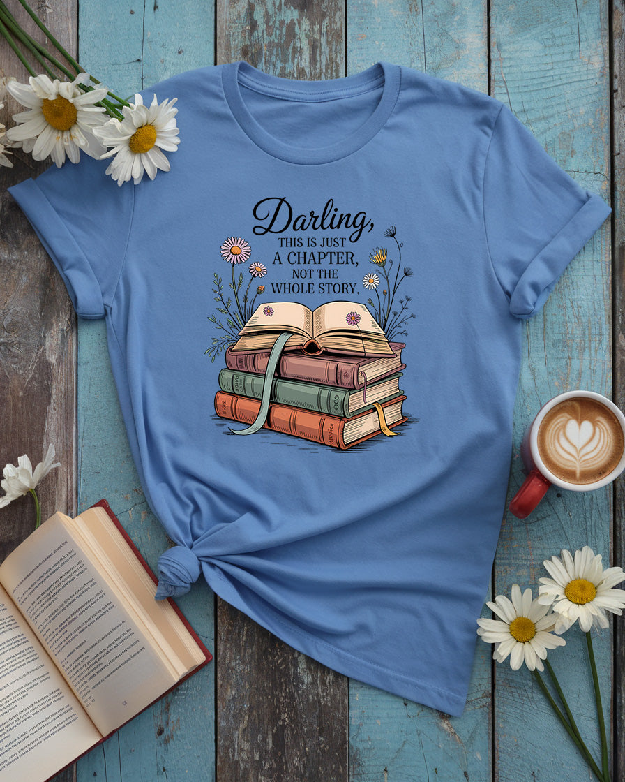 Just a Chapter Not the Whole Story Tee
