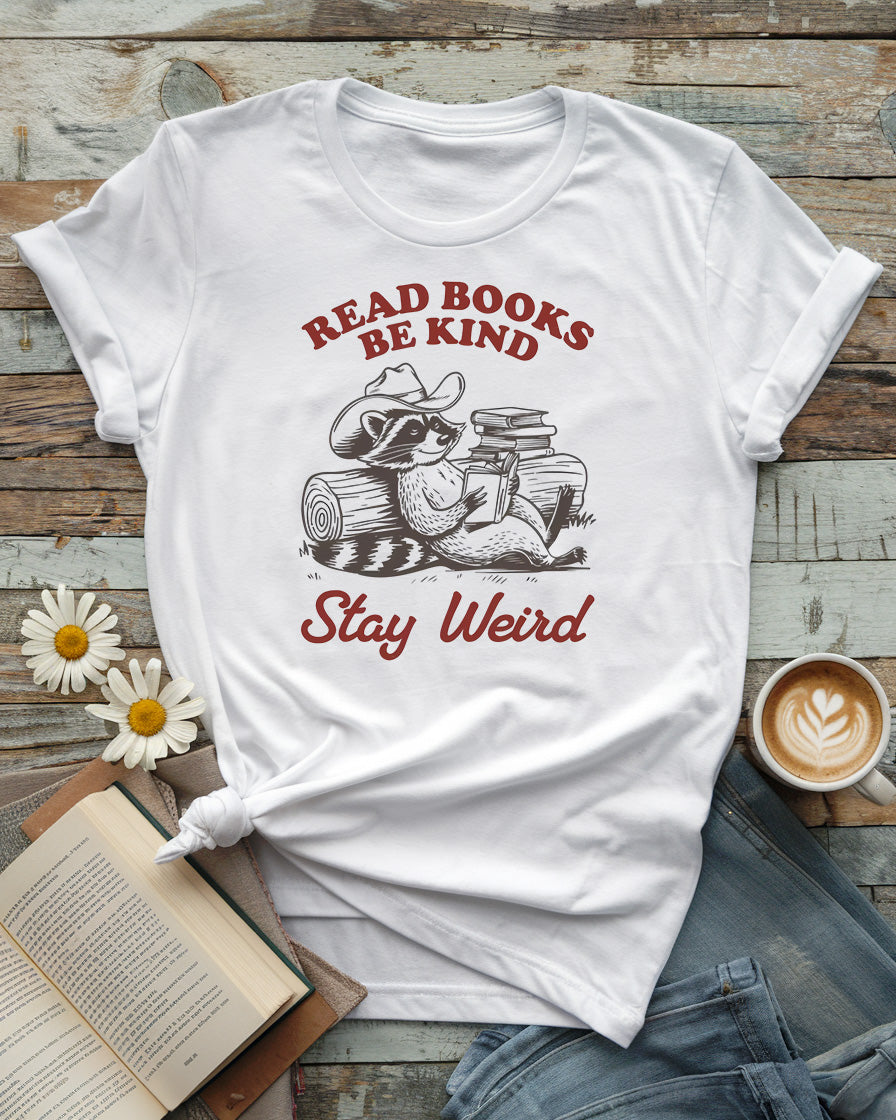 Read Books Be Kind Stay Weird Tee