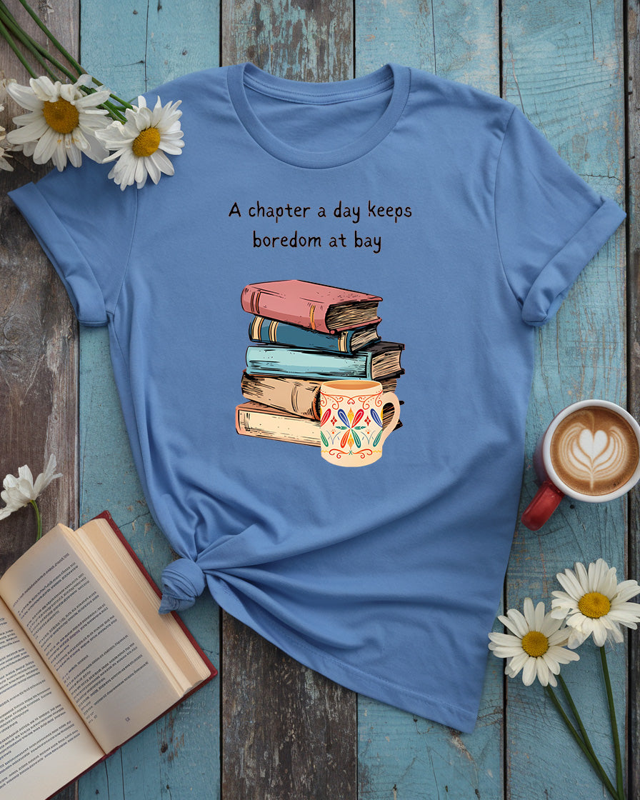 A Chapter a Day Keeps Boredom at Bay Tee