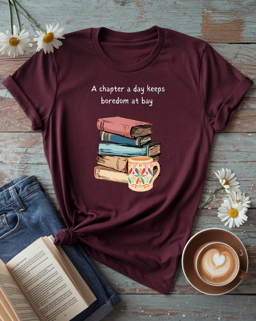 A Chapter a Day Keeps Boredom at Bay Tee