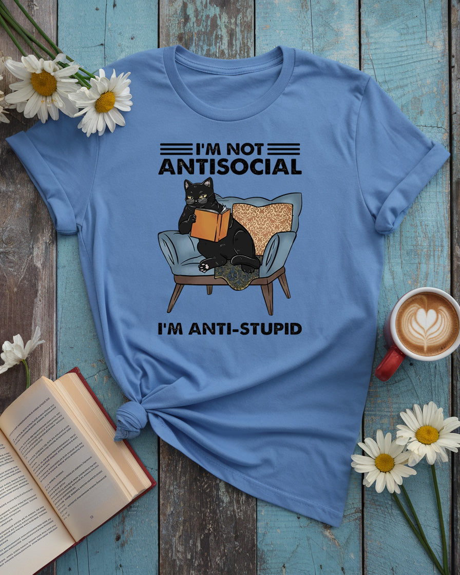 I’m Not Antisocial, I’m Anti-Stupid Tee