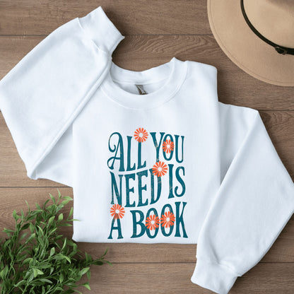 All You Need Is A Book Sweatshirt