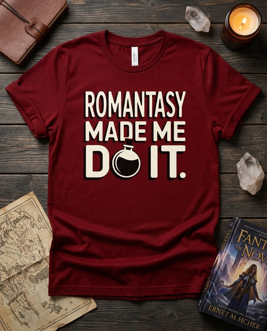 Romantasy Made Me Do It t-shirt - BookAddictHub