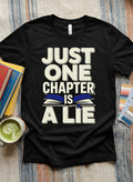 "Just One Chapter Is A Lie" t-shirt in White - BookTok reader gift