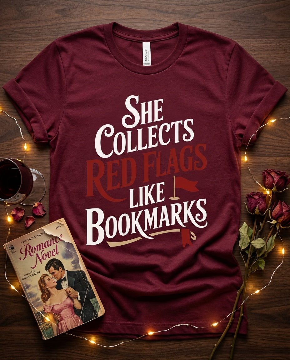 She Collects Red Flags Like Bookmarks — Dark Romance Tee t-shirt - BookAddictHub