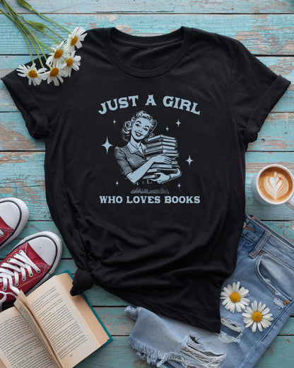 Just A Girl Loves Book Tee