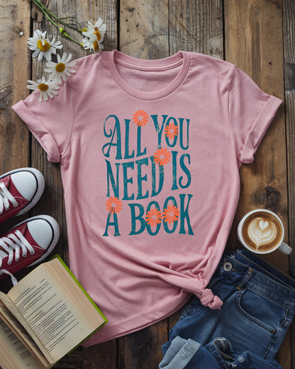 All You Need Is A Book Tee
