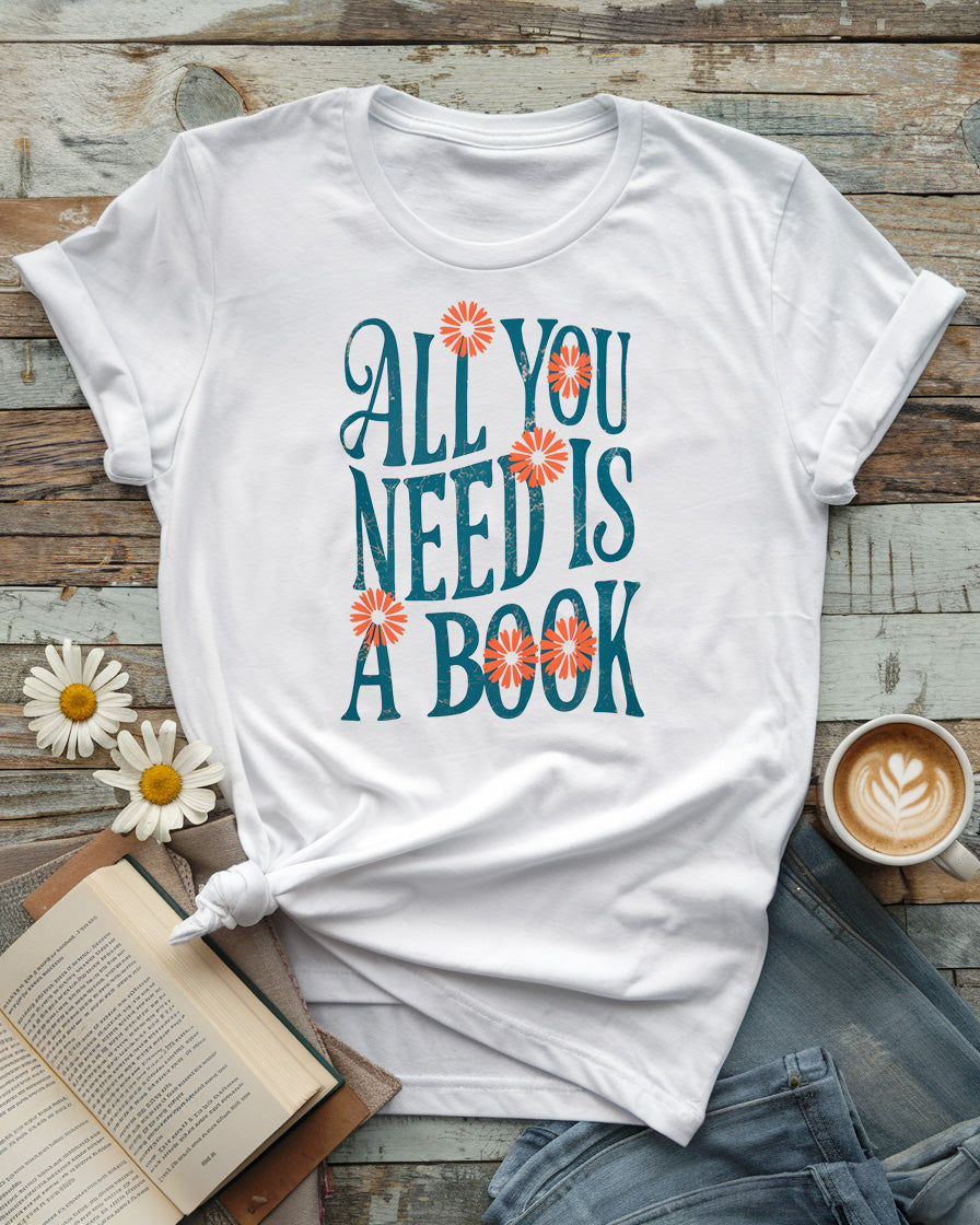 All You Need Is A Book Tee