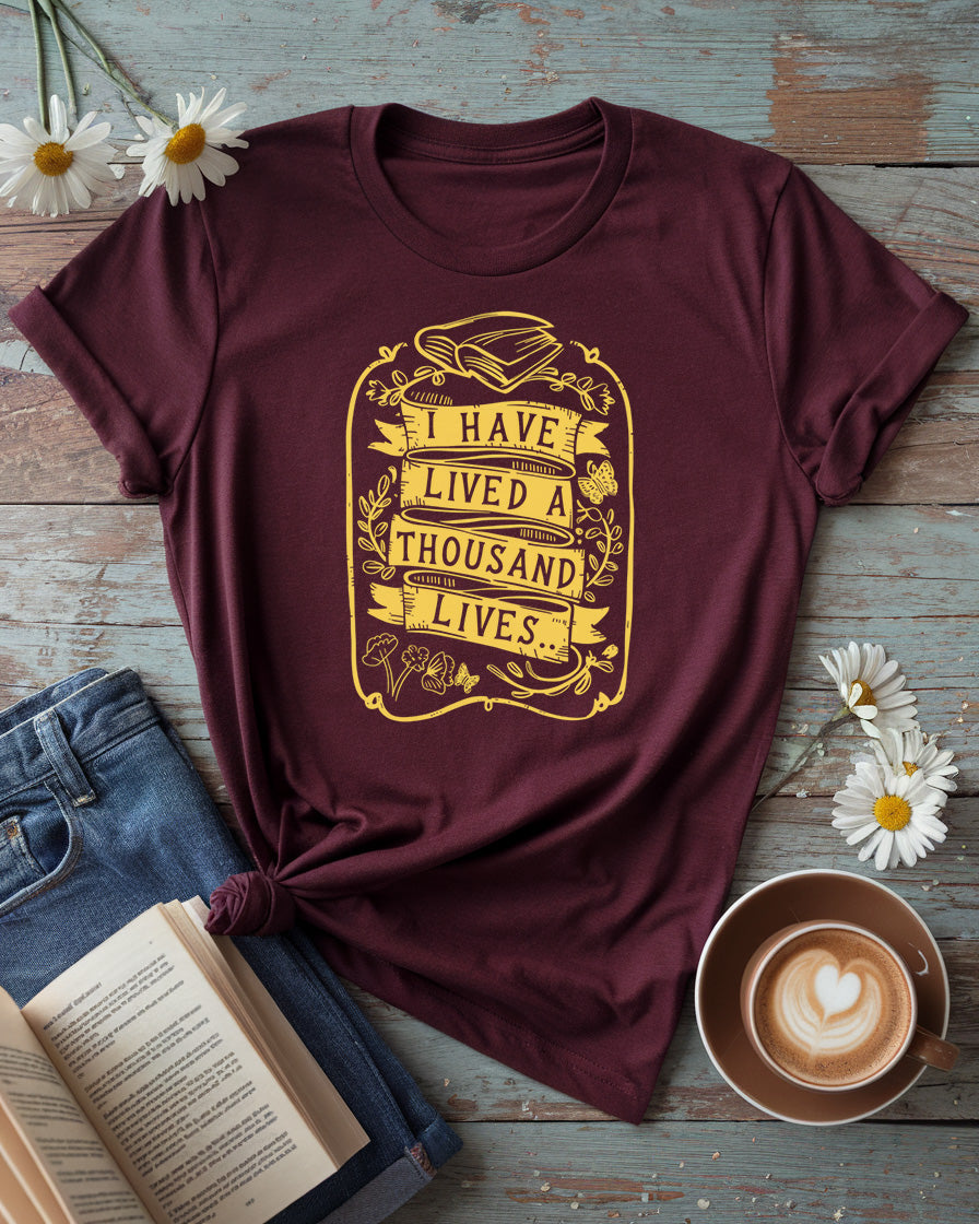 I Have Lived A Thousand Lives Tee