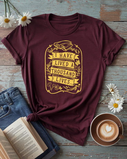 I Have Lived A Thousand Lives Tee