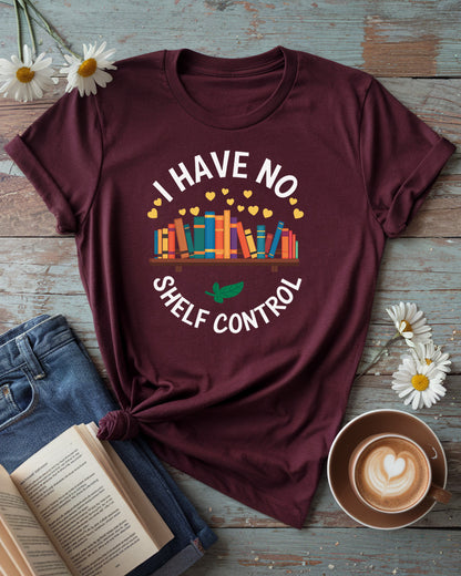 I Have No Shelf Control Tee