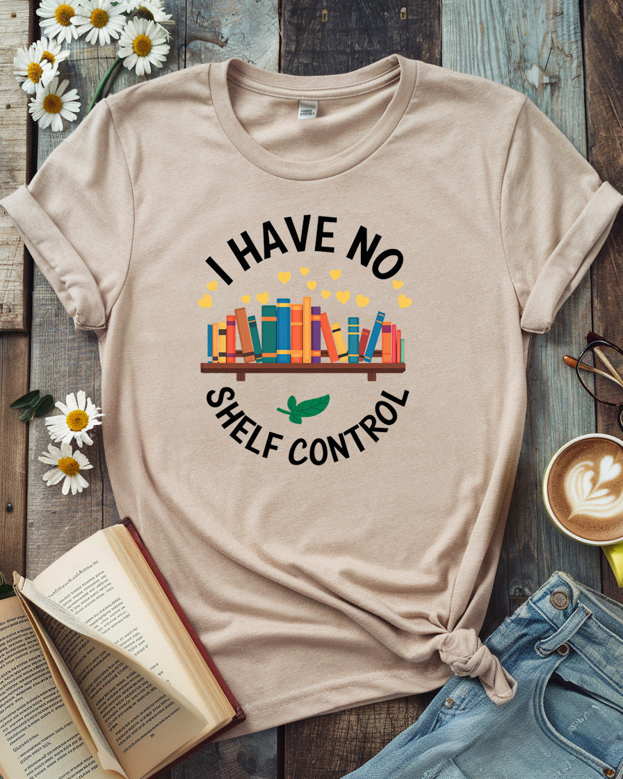 I Have No Shelf Control Tee