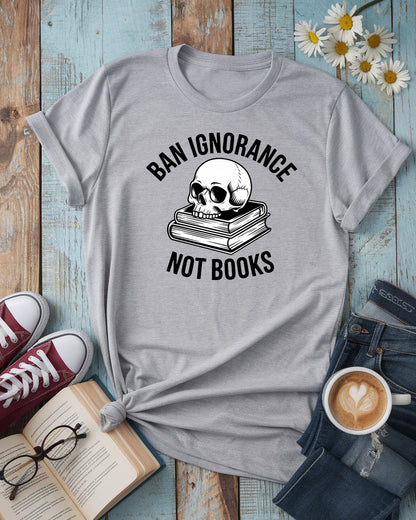 Ban Ignorance Not Book