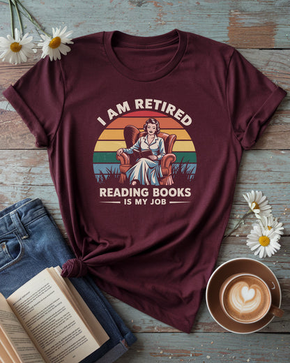 Retired Bookworm Tee | Reading Is My Job