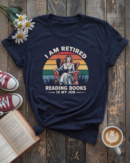 Retired Bookworm Tee | Reading Is My Job