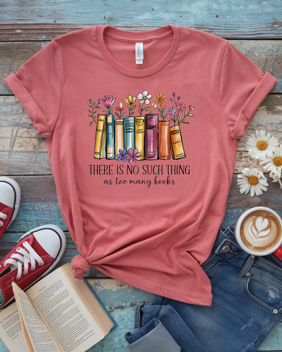Too Many Books T-Shirt | Floral Bookshelf Design