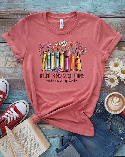 Too Many Books T-Shirt | Floral Bookshelf Design