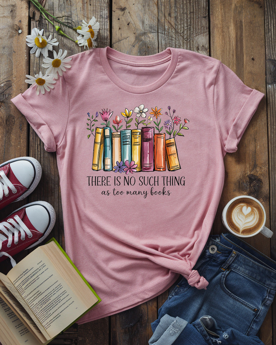Too Many Books T-Shirt | Floral Bookshelf Design