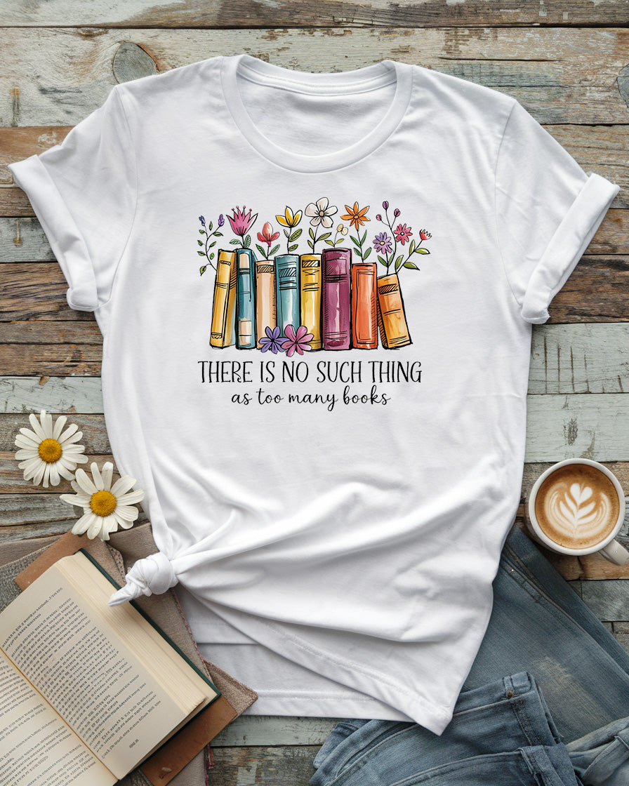 Too Many Books T-Shirt | Floral Bookshelf Design