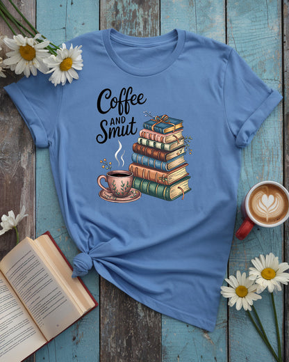 Coffee and Smut T-Shirt | Book Lover's Cozy Tee