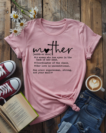 Mother Definition T-Shirt | Funny & Heartfelt Mom Tee