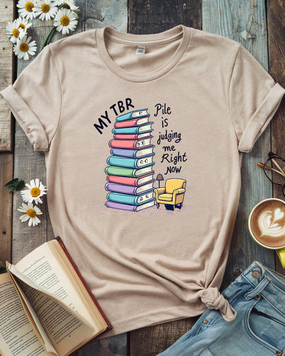 My TBR Pile Is Judging Me Tee, Premium Bella Cotton