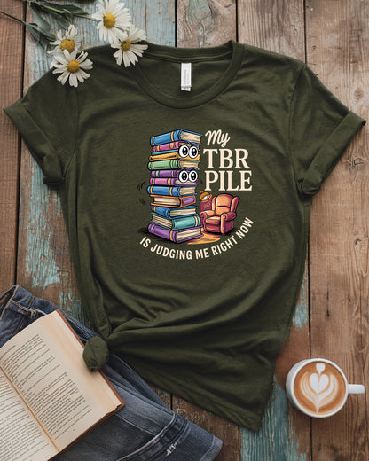 My TBR Pile Is Judging Me Right Now Tee, Cozy Reader Gift