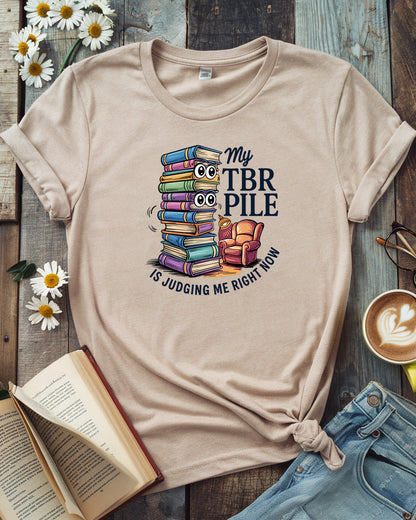 My TBR Pile Is Judging Me Right Now Tee, Cozy Reader Gift