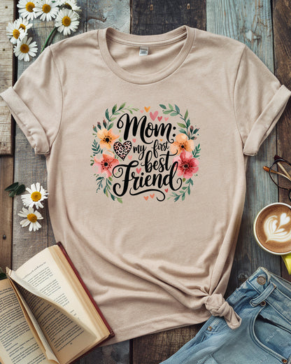 Mom: My First Best Friend Tee