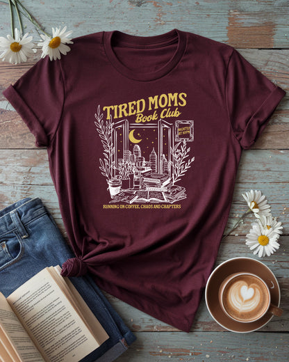 Tired Moms Book Club Tee, Coffee, Chaos & Chapters