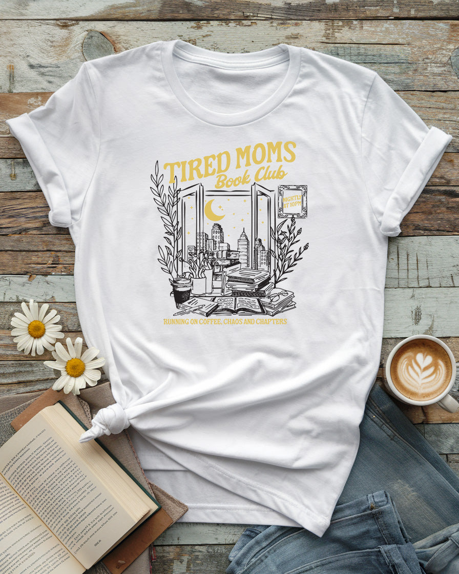 Tired Moms Book Club Tee, Coffee, Chaos & Chapters