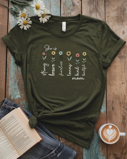 She Is Strong Brave Fearless Loving Kind Beautiful Mom Floral Tee