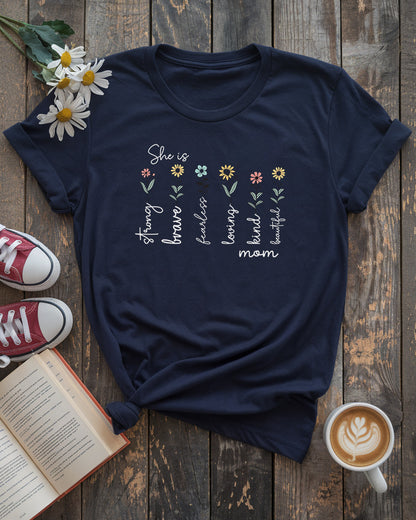 She Is Strong Brave Fearless Loving Kind Beautiful Mom Floral Tee
