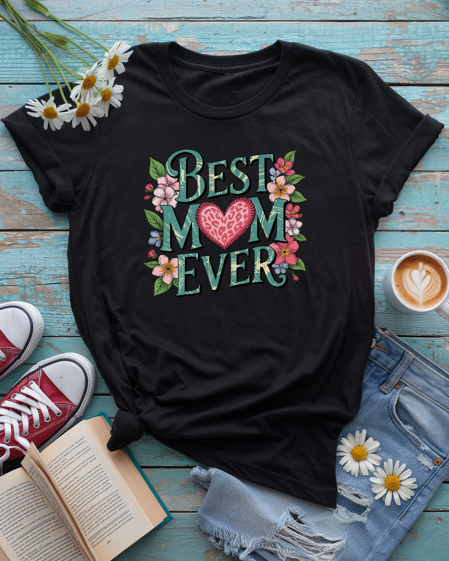 Best Mom Ever Floral Tee, Mother’s Day Gift