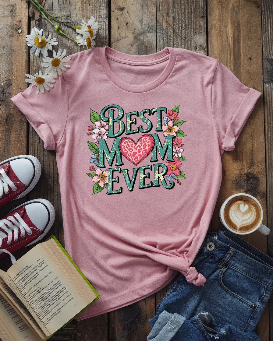 Best Mom Ever Floral Tee, Mother’s Day Gift