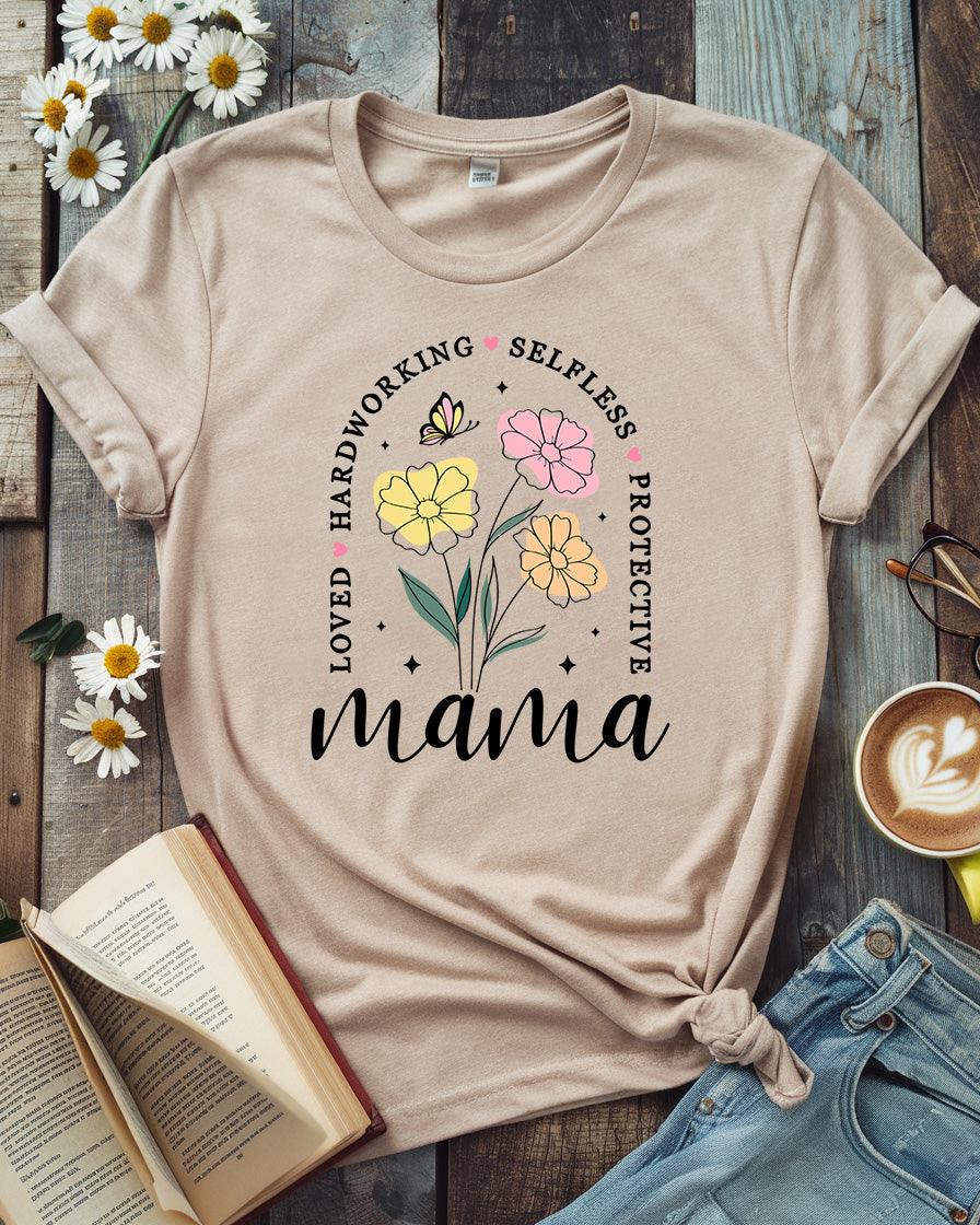 Mama Floral Mother’s Day Tee | Loved, Hardworking, Selfless, Protective