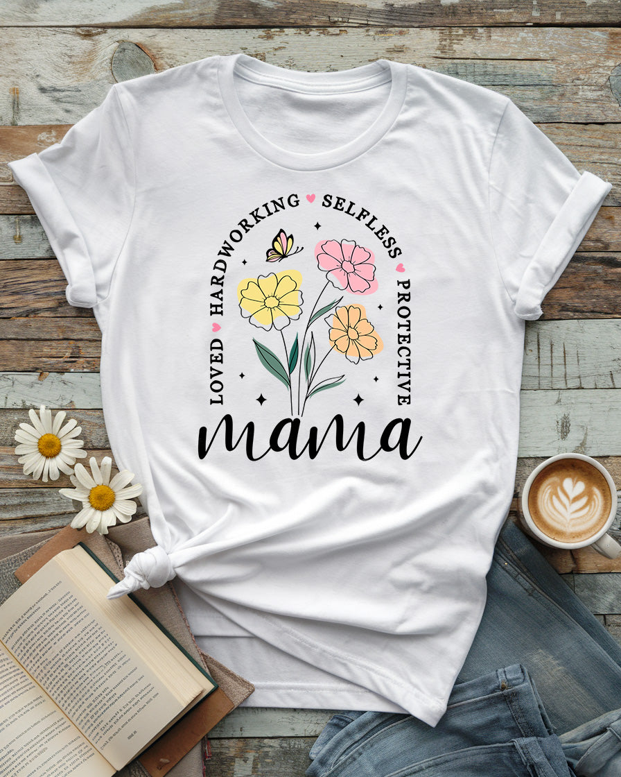 Mama Floral Mother’s Day Tee | Loved, Hardworking, Selfless, Protective